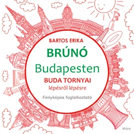 Brúnó Budapesten - Buda tornyai lépésről lépésre - Fényképes foglalkoztató