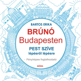 Brúnó Budapesten - Pest szíve lépésről lépésre - Fényképes foglalkoztató