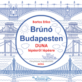 Brúnó Budapesten - Duna lépésről lépésre - Fényképes foglalkoztató