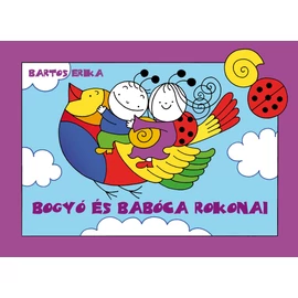 Bogyó és Babóca rokonai